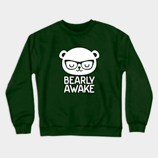 Bearly Awake Crewneck Sweatshirt